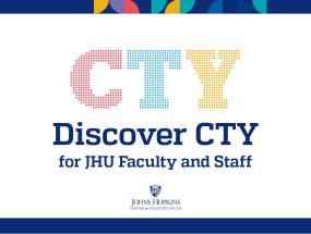 Discover CTY - Info Session for JHU Faculty and Staff